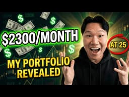 $2,300/Month in Passive Income at 25 | Full Portfolio Reveal