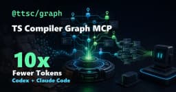 I Made TS Compiler Graph MCP: 10x Fewer Tokens in ...