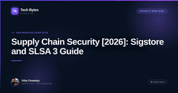 Supply Chain Security [2026]: Sigstore and SLSA 3 Guide