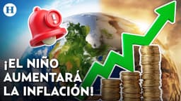 ¡El clima podría pegar a tu bolsillo! Inflación baja en mayo pero podría subir a causa de El Niño