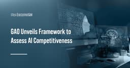 GAO Unveils Framework to Assess AI Competitiveness
