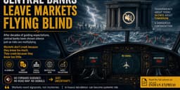Radio Silence: Central Banks Leave Markets Flying Blind