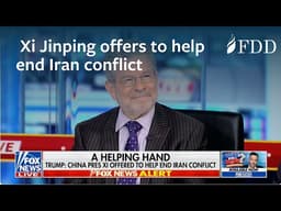 Cliff May on Xi Jinping offering to help end Iran conflict – Fox News