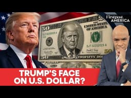 US Government Prepares $250 Bill Featuring Donald Trump's Face | Firstpost America | N18G