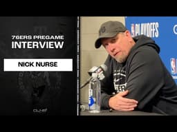 Nick Nurse: Joel Embiid Injury Update | Celtics vs 76ers Pregame