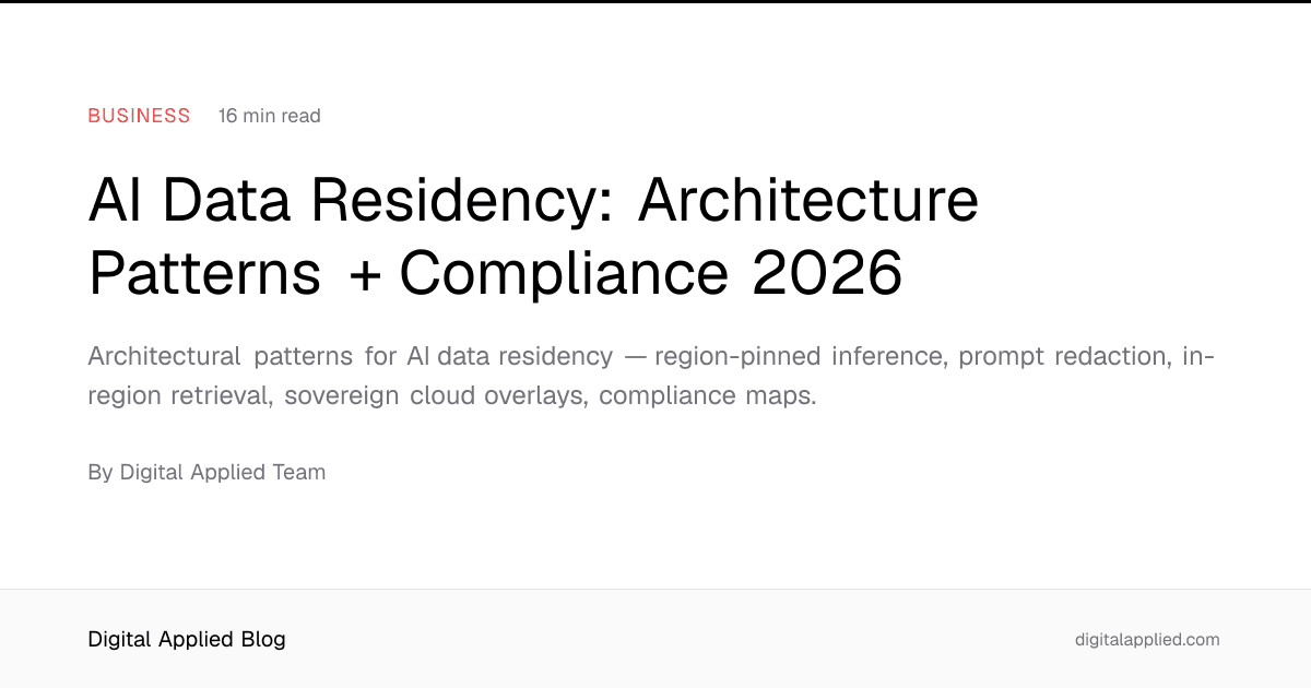 AI Data Residency: Architecture Patterns + Compliance 2026