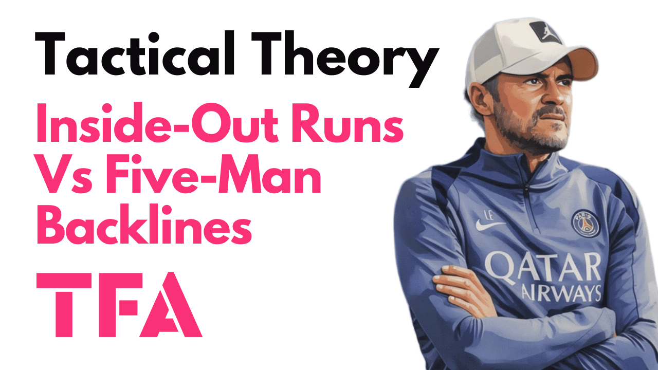 Inside-Out Runs Like Pep Guardiola & Luis Enrique – Analysis