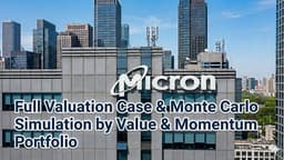 Micron Technology: (MU): Full Valuation Case & Monte Carlo Simulation