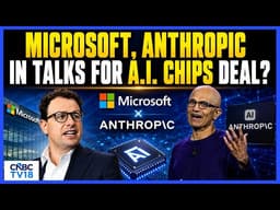 Microsoft In Early Talks To Supply Maia 200 Chips To Anthropic; Open AI Ready To Go Public