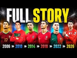 Cristiano Ronaldo’s Final World Cup: 2006 to 2026 (The Last Dance) FULL STORY