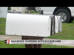 Clear Lake Police warn of mailboxes being tampered with