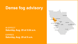 North Bay Interior Valleys under a dense fog advisory until Saturday morning – visibility down to 1/4 mile
