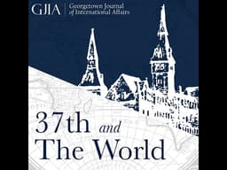 37th & The World: Climate Policy From the UN to Washington (A Conversation with Dr. Michael Oppen...
