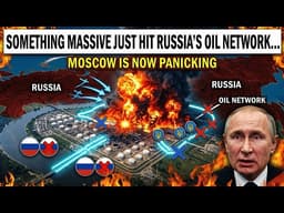 Something MASSIVE Just Hit Russia’s Oil Network… Moscow Is Now PANICKING
