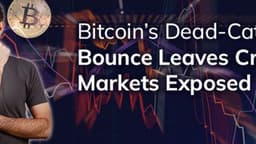 Bitcoin's dead-cat bounce leaves crypto markets exposed