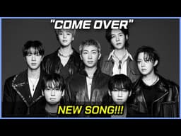 BTS Just Dropped a NEW SONG "Come Over"… and It's Beautiful