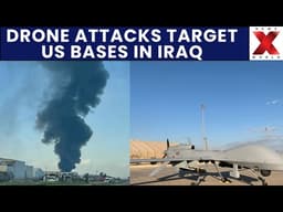 Iraqi Armed Groups Launch Drone Attacks on US Bases Across Region | NewsX World