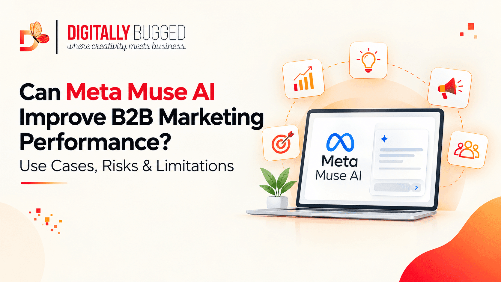 Meta Muse AI for Marketing: B2B Uses, Risks & ROI