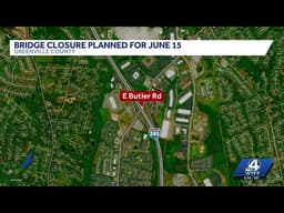 East Butler Road bridge over I-385 to close for summer repairs