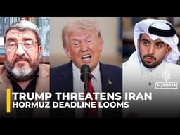 Experts debate Iran’s response as Trump’s Hormuz ultimatum looms