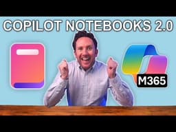 Big Upgrades for Notebooks in Microsoft 365 Copilot