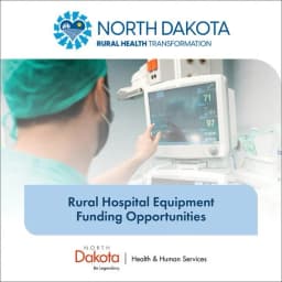 North Dakota Announces $40 Million Grant Program to Strengthen Rural Hospital Care Close to Home