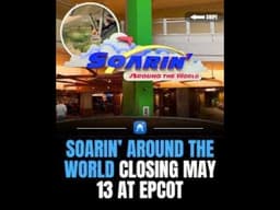 "Soarin Around The World" Official Closing Date Announcement