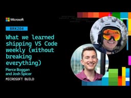 What we learned shipping VS Code weekly (without breaking everything) | BRK204