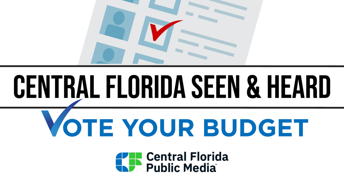 Central Florida Seen & Heard event: Vote Your Budget