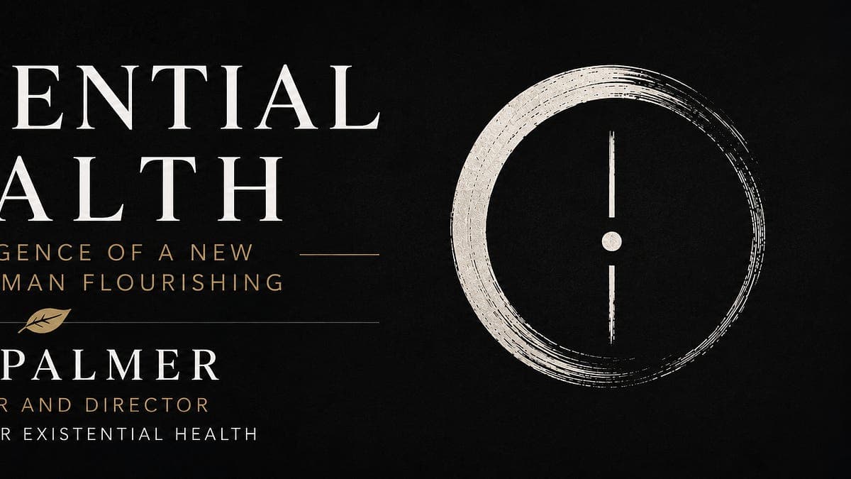 Existential Health: The Emergence of a New Field of Human Flourishing