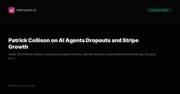 Patrick Collison on AI Agents Dropouts and Stripe Growth