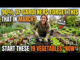 90% of Gardeners Miss This in March – Start These 19 Vegetables NOW