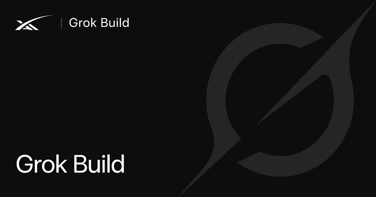 Grok Build - xAI Docs - SpaceXAI