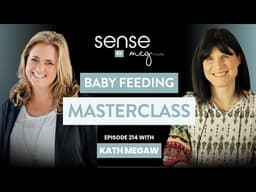 Your Baby's Feeding Masterclass: What Every Parent Needs to Know (But Nobody Tells You) S8 | E214