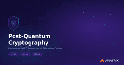 What Is Post-Quantum Cryptography (PQC)? Definition & Standards