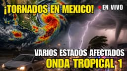 TORNADOS en México: GRANIZO, tormentas severas e INUNDADIONES en estos estados… | Sin Contexto