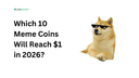 Which 10 Meme Coins Will Reach $1 in 2026? [Updated as of Dec 2025] - CoinSwitch