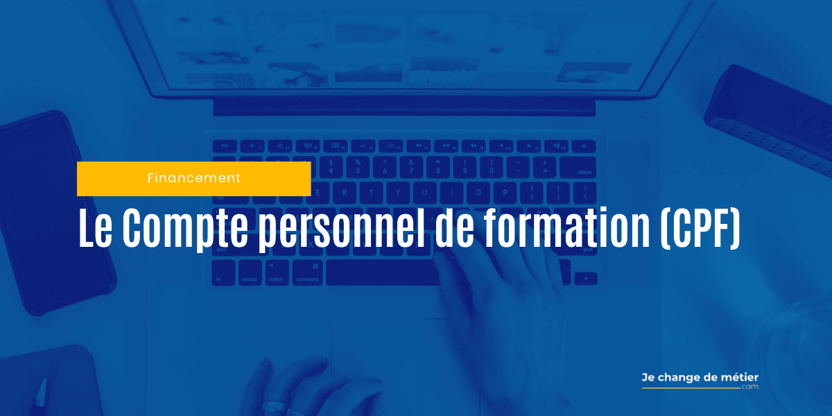 Compte personnel de formation (CPF) et reconversion professionnelle