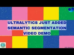 Ultralytics Just Added Semantic Segmentation Video Demo