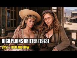 High Plains Drifter Cast THEN AND NOW 2026 | What Happened to the Cast?