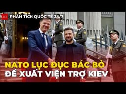 NATO lục đục: Đề xuất ép chi viện Ukraine bị bác bỏ phũ phàng?