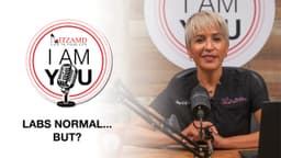 Why do I feel off but my tests are normal? - Ep. 69 - I AM YOU