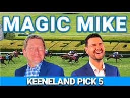 Blue Grass Stakes Preview & FREE Pick 5 Bets | The Magic Mike Show 617