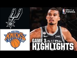NBA Finals Game 3 HIGHLIGHTS: San Antonio Spurs vs. New York Knicks | NBA on ESPN