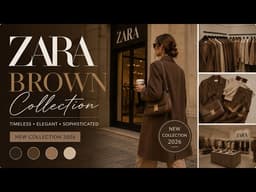 ZARA BROWN COLLECTION 2026 🤎 | Elegant Neutral Fashion & Timeless Style