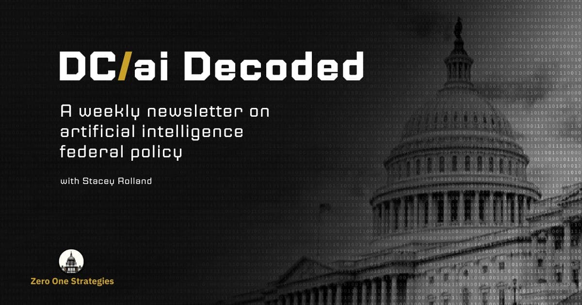 July 27: This week in AI federal policy - DC/ai Decoded