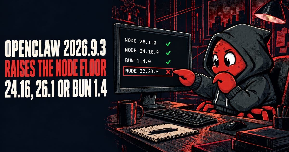 OpenClaw 2026.9.3: New Node Requirement - OneClickClaw.io
