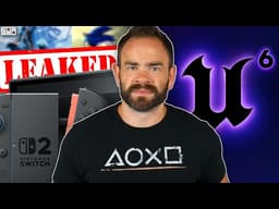 Multiple Switch 2 Games Leak Early Online & Unreal Engine 6 Gets Revealed | News Wave