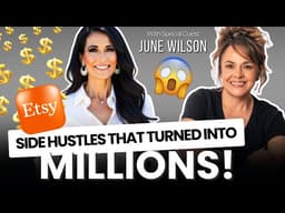 Side Hustle That Turned Into Millions featuring: June Wilson