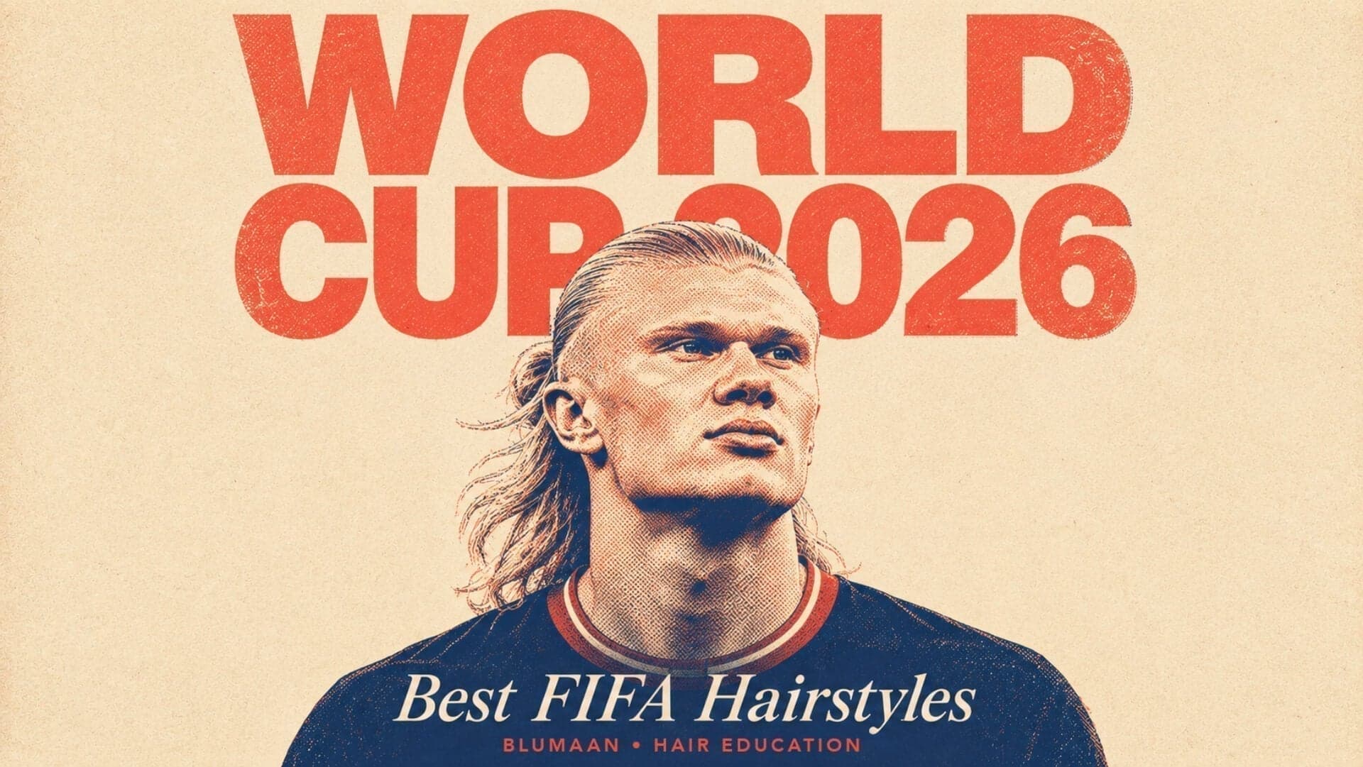 Best Hairstyles at FIFA World Cup 2026 & How to Get the ...